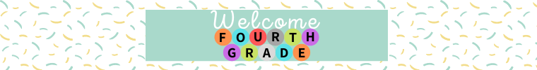 Welcome to Fourth Grade